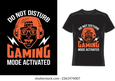 Do not disturb gaming mode activated, Gaming T-Shirt Design