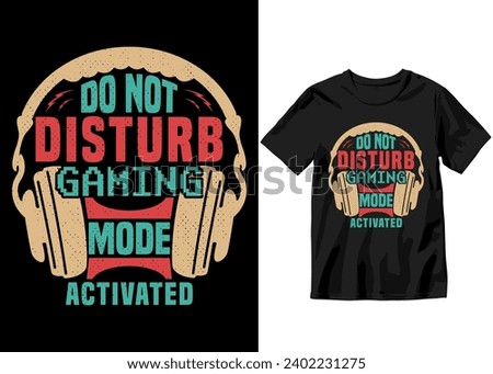 Do Not Disturb Gaming Mode Activated, typography lettering slogan, stylish t-shirt and apparel trendy design with a glitchy gamepad, embroidery, clothes, print, and vector illustration