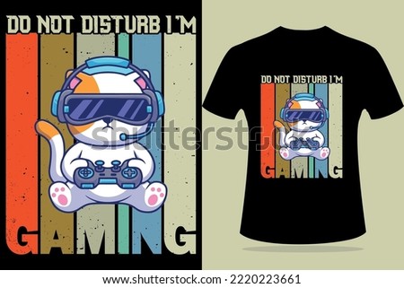 do not disturb I'm gaming slogan Retro vintage t-shirt with gaming console, Gaming t-shirt design.