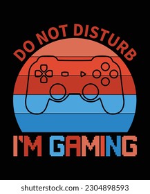 Do not disturb i'm gaming t shirt design