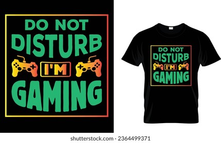 Do not disturb i'm Gaming T shirt design Template