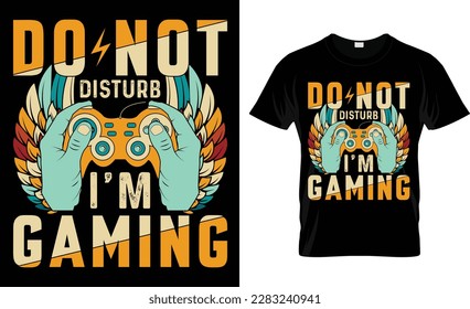 do not disturb i’m gaming t-shirt design vector template