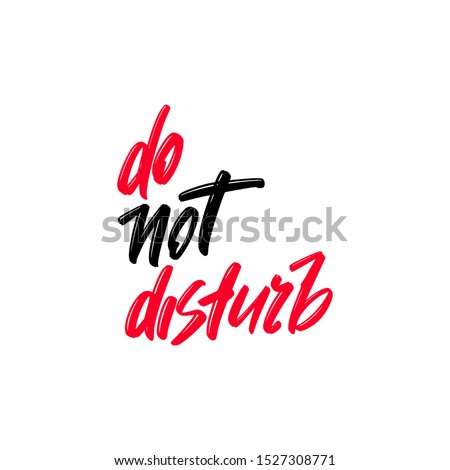 Do not disturb hand drawn modern brush lettering text. Vector illustration logo for print and advertising