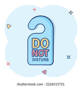 Do not disturb hotel sign icon in comic style. Inn cartoon vector illustration on white isolated background. Hostel clean room splash effect business concept.