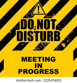 Do Not Disturb, Meeting In Progress