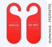 Do not disturb and Please service my room door hangers.