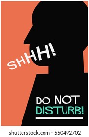 Do Not Disturb Quiet Shhh! (Flat Style Vector Illustration Poster Notice Design)