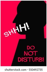Do Not Disturb Quiet Shhh! (Flat Style Vector Illustration Poster Notice Design)