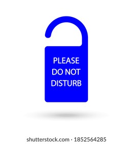 Do Not Disturb Sign - Blue Hotel Door Warning Messages isolated on white background