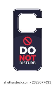 Do Not Disturb Sign. Hotel Door Warning Messages. Please do not disturb hotel design. hotel hanger signs. vector illustration.