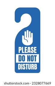Do Not Disturb Sign. Hotel Door Warning Messages. Please do not disturb hotel design. hotel hanger signs. vector illustration.