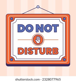 Do Not Disturb Sign. Hotel Door Warning Messages. Please do not disturb hotel design. hotel hanger signs. vector illustration.