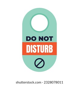 Do Not Disturb Sign. Hotel Door Warning Messages. Please do not disturb hotel design. hotel hanger signs. vector illustration.