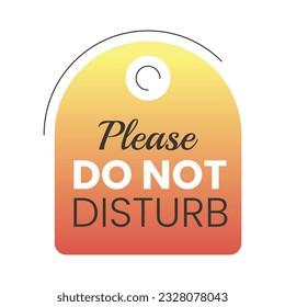Do Not Disturb Sign. Hotel Door Warning Messages. Please do not disturb hotel design. hotel hanger signs. vector illustration.
