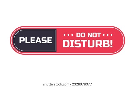 Do Not Disturb Sign. Hotel Door Warning Messages. Please do not disturb hotel design. hotel hanger signs. vector illustration.