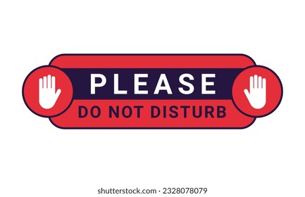 Do Not Disturb Sign. Hotel Door Warning Messages. Please do not disturb hotel design. hotel hanger signs. vector illustration.