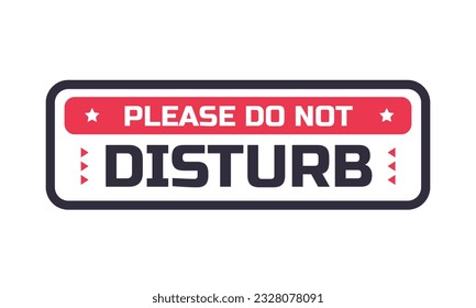 Do Not Disturb Sign. Hotel Door Warning Messages. Please do not disturb hotel design. hotel hanger signs. vector illustration.