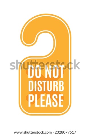 Do Not Disturb Sign. Hotel Door Warning Messages. Please do not disturb hotel design. hotel hanger signs. vector illustration.