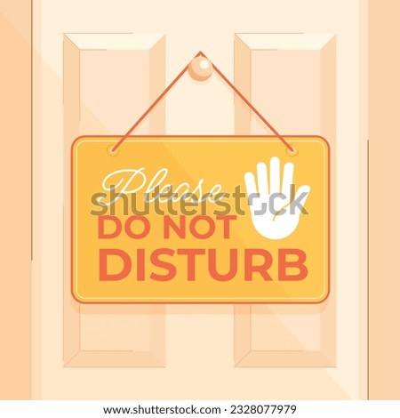 Do Not Disturb Sign. Hotel Door Warning Messages. Please do not disturb hotel design. hotel hanger signs. vector illustration.