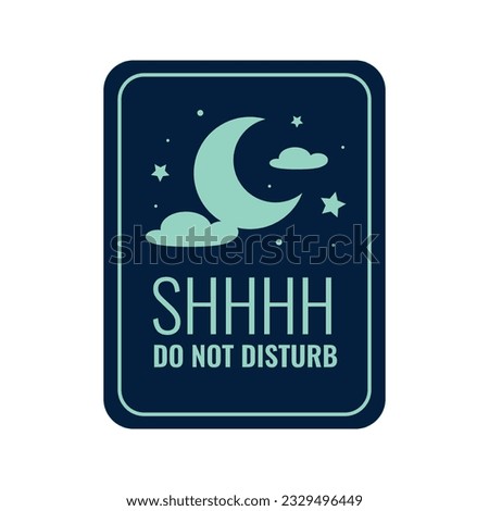 Do Not Disturb Sign. Hotel Door Warning Messages. Please do not disturb hotel design. hotel hanger signs. vector illustration.