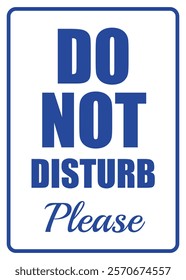 do not disturb sign, office sign warning notification, simple blue text vector