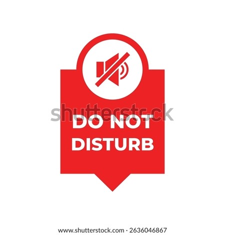 Do Not Disturb Sign. Please do not disturb hotel design.