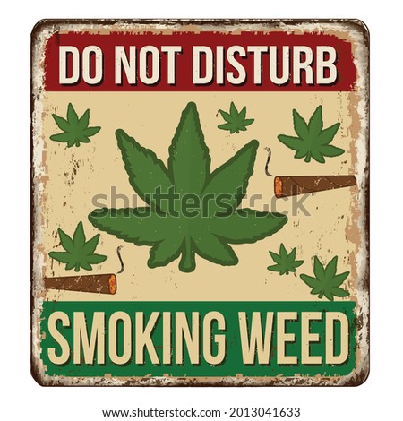 Do not disturb, Smoking weed vintage rusty metal sign on a white background, vector illustration