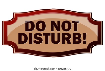 Do Not Disturb Sticker Sign, Vector Illustration. 