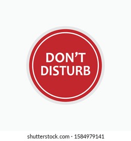 
Do Not Disturb - Vector, Prohibition.  Applied for Design, Presentation, Website or Apps Elements.