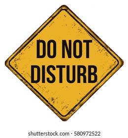 Do not disturb vintage rusty metal sign on a white background, vector illustration