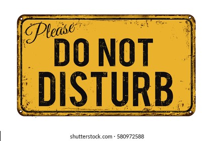 Do not disturb vintage rusty metal sign on a white background, vector illustration