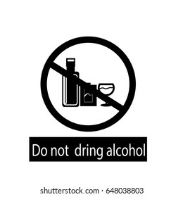 Do not drink alcohol