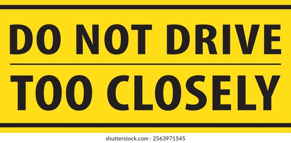 Do not drive too closely road safety sign vector