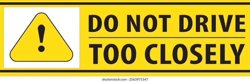 Do not drive too closely road safety sign vector