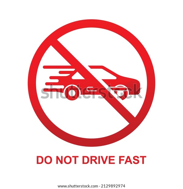 Do not drive fast sign isolated on white\
background vector\
illustration.