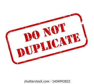 Do not duplicate red rubber stamp vector isolated