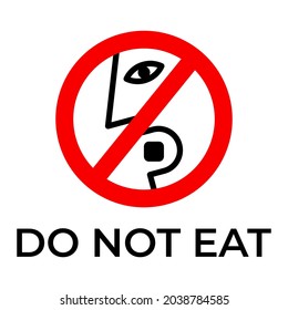 Do Not Eat Desiccant Icon. Warning Eat Silica Forbidden Symbol