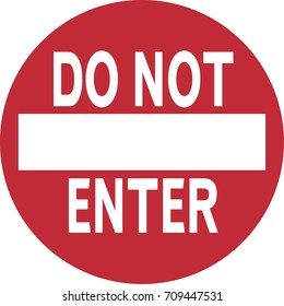 Do not enter 