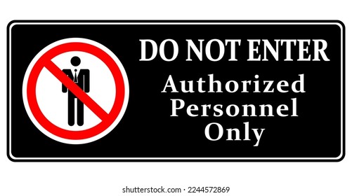 No entrar, sólo personal autorizado. Prohibir el signo con la silueta de la persona y el texto a la derecha. Fondo negro.