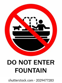 Do not enter fountain, prohibition sign.