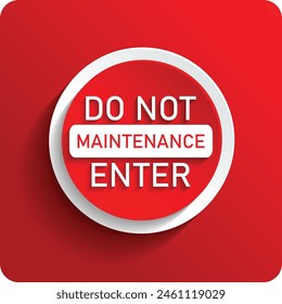 Do not enter icon symbol. Maintenance notification symbol. EPS Vector Design