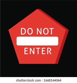 do not enter  label is a piece of paper,plastic film,cloth,metal or other material affixed to a container or product.
