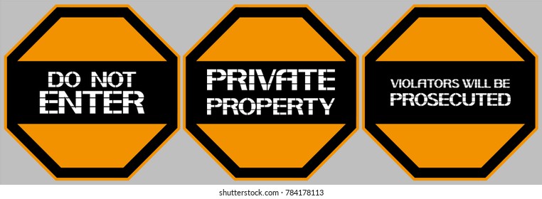 Do not enter private property.
Octagonal sign prohibiting certain actions, different color.