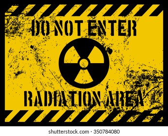 Do Not Enter Radiation Area Sign and Grunge Texture