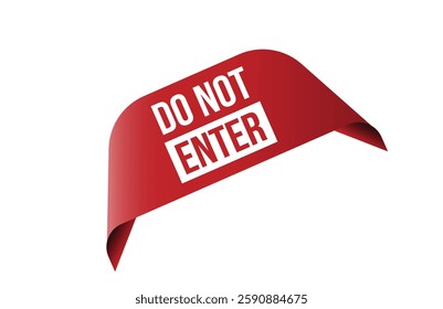 Do not enter red ribbon label banner.