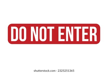 Do Not Enter Rubber Stamp Seal Vector