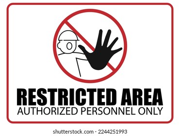 Do not enter sign, no trespassing, prohibit people from passing warning sign, icon, symbol, printable restricted are authorized personnel only label sticker design