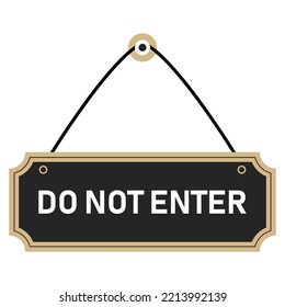 Do Not Enter Sign On The Door. Signboard. Vector Illustration.