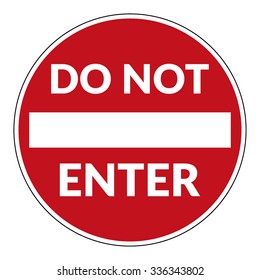 Do not enter sign with text. Warning red circle icon isolated on white background. Prohibition concept. No traffic street symbol. Vector illustration