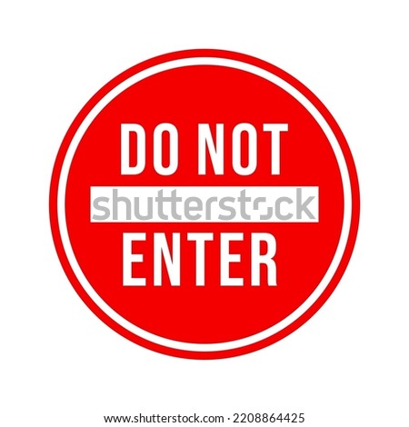 Do Not Enter Sign Warning Red Color Circle Isolated on White